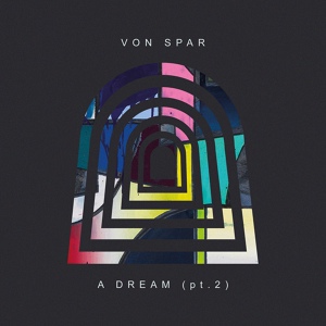 Обложка для Von Spar - A Dream, Pt. 2