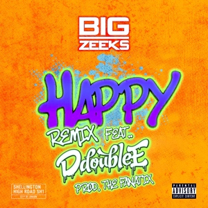 Обложка для Big Zeeks feat. D Double E - Happy