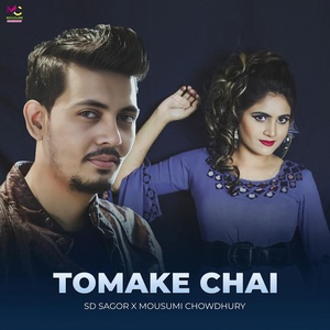 Обложка для Mousumi Chowdhury, SD Sagar - TOMAKE CHAI