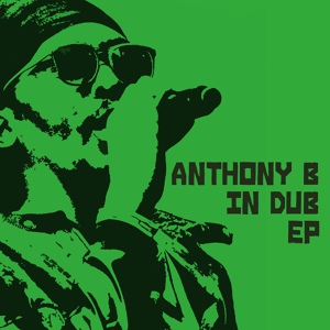 Обложка для Anthony B - Change In Dub