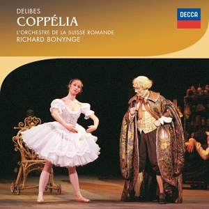 Обложка для Orchestre de la Suisse Romande, Richard Bonynge - Delibes: Coppélia / Tableau 2 - No. 14 Scène et Valse de la Poupée