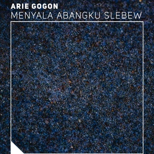 Обложка для Arie Gogon - Menyala Abangku Slebew