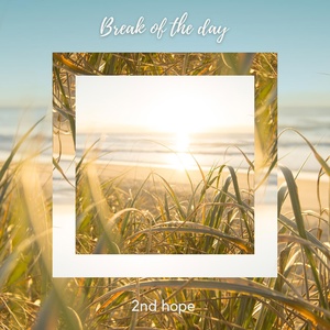Обложка для 2nd hope - Break of the Day