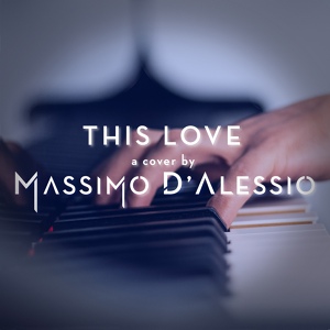 Обложка для Massimo D'Alessio - This Love