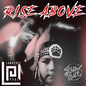 Обложка для Lawrence Paul - Rise Above