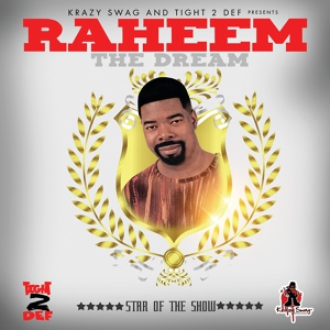 Обложка для Raheem The Dream - Star Of The Show