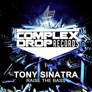 Обложка для Tony Sinatra - Raise The Bass