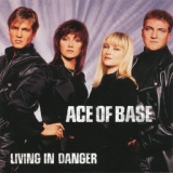 Обложка для Ace of Base - Living in Danger