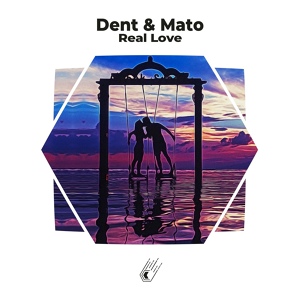 Обложка для Dent & Mato - Real Love