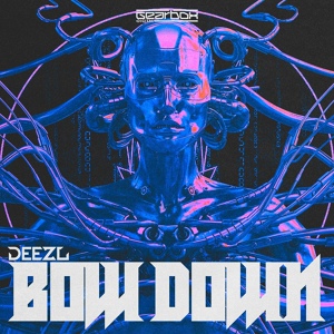 Обложка для DEEZL - BOW DOWN