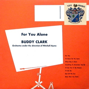 Обложка для Buddy Clark - I'll Never Be the Same