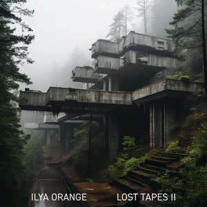 Обложка для Ilya Orange - Lost Tape 10