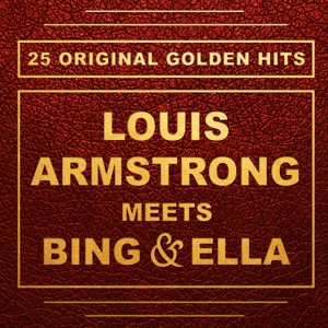 Обложка для Bing Crosby, Louis Armstrong, Billy May - Let's Sing Like A Dixieland Band