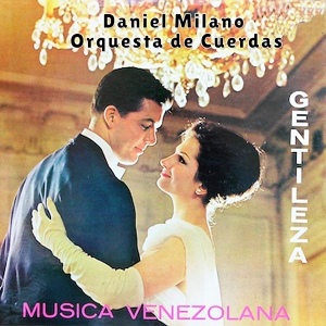 Обложка для Daniel Milano Orquesta de Cuerdas - Besos en Mis Sueños