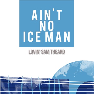 Обложка для Lovin' Sam Theard - Get It in Front