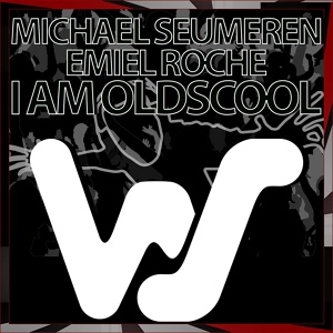 Обложка для Emiel Roche, Michael Seumeren - I Am Oldscool