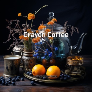 Обложка для ethereal echoes - Crayon Coffee