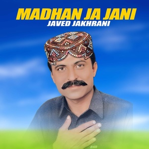 Обложка для Javed Jakhrani - Madhan Ja Jani