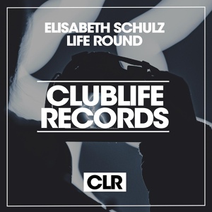 Обложка для Elisabeth Schulz - Life Round