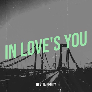 Обложка для Dj VITA GEMOY - In Love's