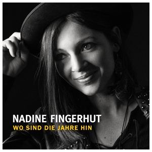 Обложка для Nadine Fingerhut - Wo sind die Jahre hin