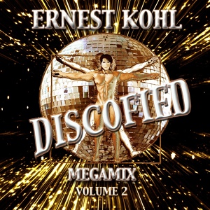 Обложка для Ernest Kohl - Discofied (MegaMix), Vol.2