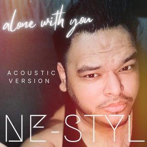 Обложка для NE-STYL - Alone with You (Acoustic Version)