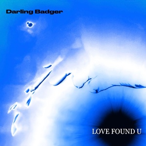 Обложка для Darling Badger - LOVE FOUND U
