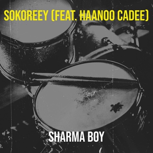 Обложка для Sharma Boy feat. Haanoo Cadee - Sokoreey