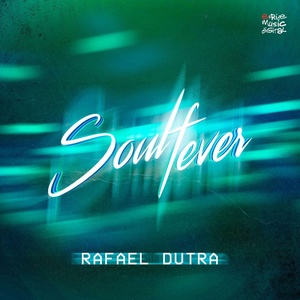 Обложка для Rafael Dutra - Soul Fever