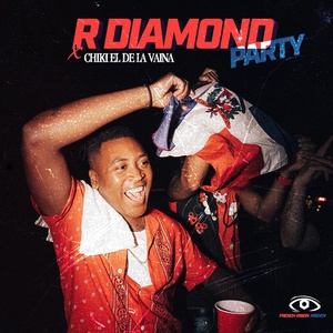 Обложка для R DIAMOND feat. Chiki el de la Vaina - Party