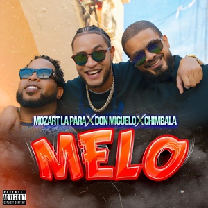 Обложка для Mozart La Para, Chimbala, Miguelo - MELO