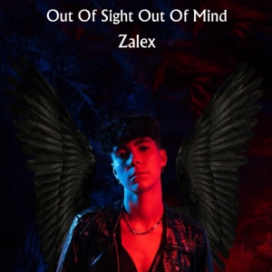 Обложка для Zalex - Out Of Sight Out Of Mind