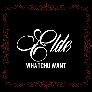 Обложка для Eldé - Whatchu Want