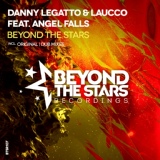 Обложка для Danny Legatto & Laucco feat. Angel Falls - Beyond The Stars (Original Mix)