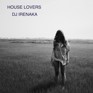 Обложка для DJ Irenaka - House Lovers