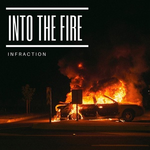 Обложка для Infraction - Into the Fire