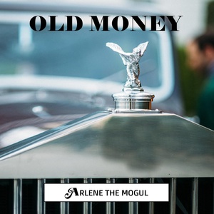 Обложка для Arlene The Mogul - Old Money
