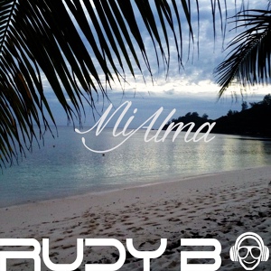Обложка для Rudy.B.DJ feat. Alma Alvarez - Mi Alma