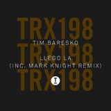 Обложка для Tim Baresko - Llego La (Mark Knight Remix)