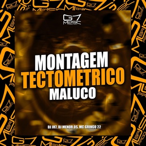Обложка для DJ JH7, DJ MENOR DS feat. MC GRINGO 22 - Montagem Tectométrico Maluco