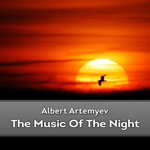 Обложка для Альберт Артемьев - Музыка ночи