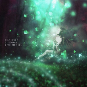 Обложка для Michelle Simonal - Live to Tell