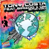 Обложка для Tony Costa feat. Birizdo I Am - Better World