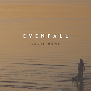 Обложка для Sadie Hume - Evenfall