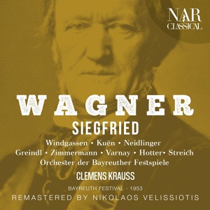 Обложка для Orchester der Bayreuther Festspiele, Clemens Krauss, Paul Kuen, Wolfgang Windgassen - Siegfried, WWV 86C, IRW 44, Act II: "Wir sind zur Stelle!" (Mime, Siegfried)