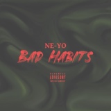Обложка для Ne-Yo - Bad Habits