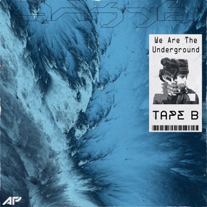 Обложка для Tape B - We Are The Underground