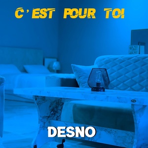 Обложка для Desno - C'EST POUR TOI