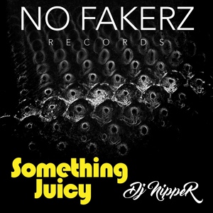 Обложка для DJ NiPPER - Something Juicy